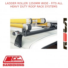 LADDER ROLLER 1250MM WIDE - FITS ALL HEAVY DUTY ROOF RACK SYSTEMS
